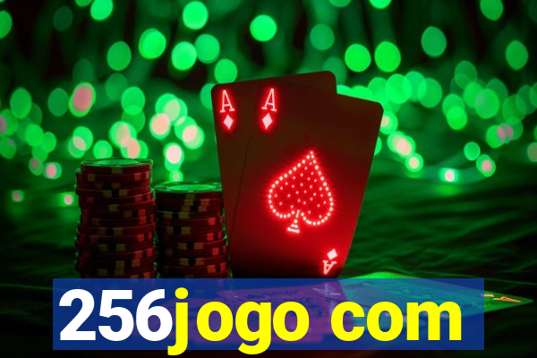 256jogo com